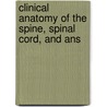 Clinical Anatomy Of The Spine, Spinal Cord, And Ans by Susan A. Darby