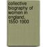 Collective Biography of Women in England, 1550-1900