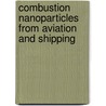 Combustion nanoparticles from aviation and shipping door Victoria Tishkova