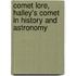 Comet Lore, Halley's Comet in History and Astronomy