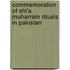 Commemoration Of Shi'a Muharram Rituals In Pakistan