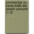 Commentar Zu Kants Kritik Der Reinen Vernunft (1-2)