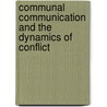 Communal Communication and the dynamics of conflict door Gbenga Dasylva