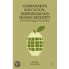 Comparative Education, Terrorism and Human Security door Nelles Wayne