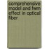 Comprehensive Model And Fwm Effect In Optical Fiber
