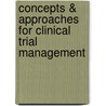 Concepts & Approaches For Clinical Trial Management door N.V. Satheesh Madhav