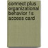 Connect Plus Organizational Behavior 1s Access Card