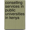 Conselling Services in Public Universities in Kenya door Grace Muango