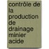 Contrôle de la production de drainage minier acide