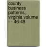 County Business Patterns, Virginia Volume - - 46-49 door United States Bureau of Census