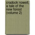 Cradock Nowell, a Tale of the New Forest (Volume 2)