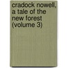Cradock Nowell, a Tale of the New Forest (Volume 3) by Richard D. Blackmore