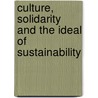 Culture, Solidarity and the Ideal of Sustainability door Inger Lise Husøy