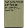 Das Geschlecht Der Von Der Schulenburg, Volume 1... door Johann Friedrich Danneil