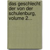 Das Geschlecht Der Von Der Schulenburg, Volume 2... by Johann Friedrich Danneil