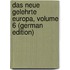 Das Neue Gelehrte Europa, Volume 6 (German Edition)
