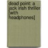 Dead Point: A Jack Irish Thriller [With Headphones]