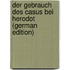 Der Gebrauch Des Casus Bei Herodot (German Edition)
