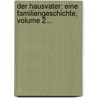 Der Hausvater: Eine Familiengeschichte, Volume 2... door August Heinrich Julius Lafontaine