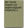 Der Honor Imperii Zur Regierungszeit Friedrichs Ii. by Stephan Budde