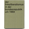 Der Linksliberalismus in Der Bundesrepublik Um 1969 door Klaus Weber