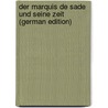 Der Marquis De Sade Und Seine Zeit (German Edition) door Bloch Iwan