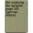 Der Ursprung Der Sprache, Page 105 (German Edition)