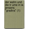 Der Wahn Und Die Tr Ume in W. Jensens "Gradiva" (1) by Sigmund Freud