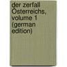 Der Zerfall Österreichs, Volume 1 (German Edition) door Bibl Viktor