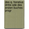 Des Q. Horatius Dritte Ode Des Ersten Buches: Progr by Matthäus Weishaupt