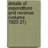 Details of Expenditure and Revenue (Volume 1920-21)