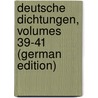Deutsche Dichtungen, Volumes 39-41 (German Edition) door Friedrich Strauss David