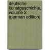 Deutsche Kunstgeschichte, Volume 2 (German Edition) door Knackfuss Hermann