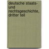 Deutsche Staats- und Rechtsgeschichte, Dritter Teil door Karl Friedrich Eichhorn