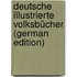 Deutsche illustrierte Volksbücher (German Edition)