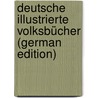 Deutsche illustrierte Volksbücher (German Edition) door Auerbach Berthold