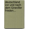 Deutschland Vor Und Nach Dem Lüneviller Frieden... door Johann Friedrich Reitemeier