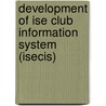 Development Of Ise Club Information System (isecis) door Shamsul Jamel Elias