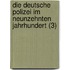 Die Deutsche Polizei Im Neunzehnten Jahrhundert (3)