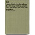 Die Geschichtschreiber Der Araber Und Ihre Werke...