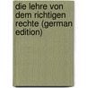 Die Lehre Von Dem Richtigen Rechte (German Edition) door Stammler Rudolf