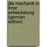 Die Mechanik in Ihrer Entwickelung (German Edition) by Mach Ernst