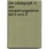 Die Pädagogik in der Einweihungslehre Teil 2 und 3