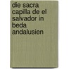 Die Sacra Capilla de El Salvador in Beda Andalusien by Caroline Horstmeier