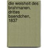 Die Weisheit des Brahmanen, Drittes Baendchen, 1837