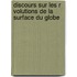 Discours Sur Les R Volutions de La Surface Du Globe