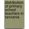 Distribution of Primary School Teachers in Tanzania door Amina Mkwawa