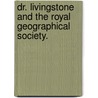 Dr. Livingstone and the Royal Geographical Society. by William Desborough Cooley