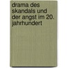 Drama Des Skandals Und Der Angst Im 20. Jahrhundert door Mine Krause