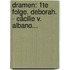 Dramen: 1te Folge. Deborah. - Cäcilie V. Albano...